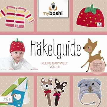 myboshi Anleitungsheft Häkelguide vol. 18.0 Häkelguide Kleine Babywelt mit 5 Häkelanleitungen für Babysachen: Jäckchen, Babymützen, Rassel, Babydecke